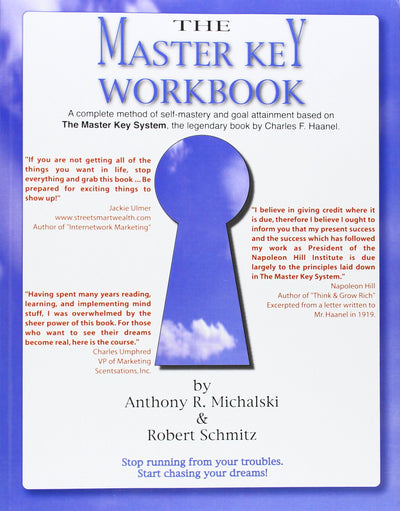 The Master Key Workbook: A Complete Method of Self-Mastery and Goal Attainment Based on The Master Key System, the Legendary Book by Charles F. Haanel