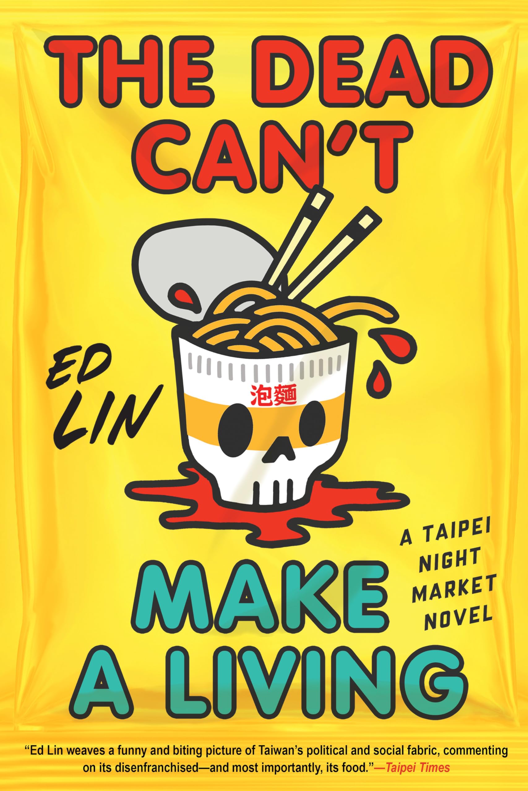 The Dead Can't Make a Living (A Taipei Night Market Novel)