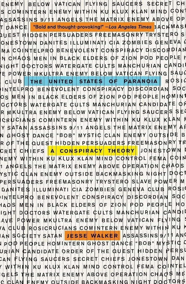 The United States of Paranoia: A Conspiracy Theory by Walker