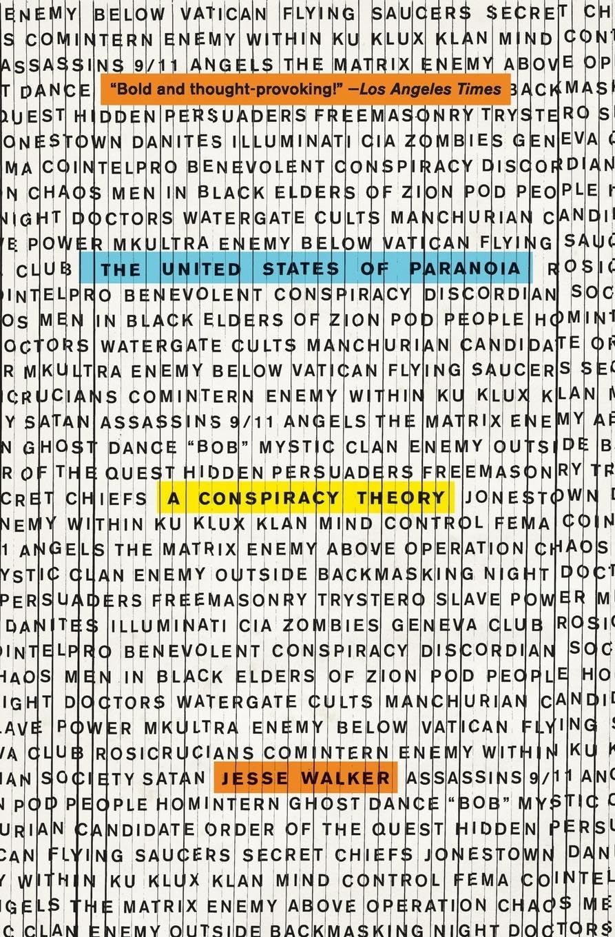 The United States of Paranoia: A Conspiracy Theory