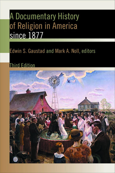 A Documentary History of Religion in America since 1877