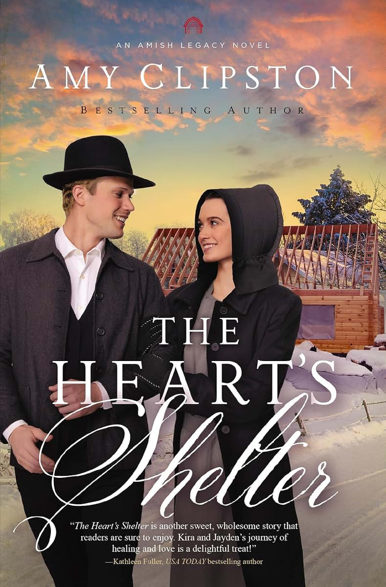 The Heart's Shelter: An Uplifting Inspirational Romance (An Amish Legacy Novel)