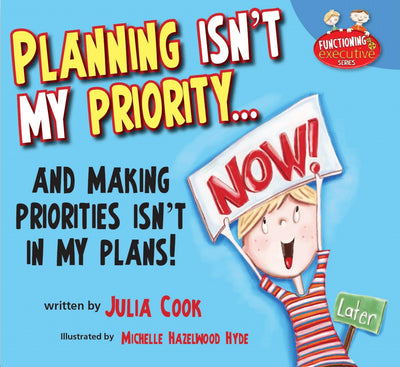 Planning Isn't My Priority and Making Priorities Isn't In My Plans