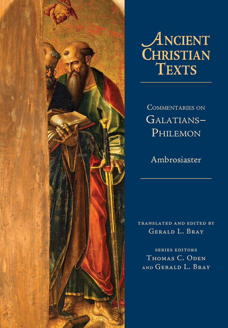 Commentaries on Galatians--Philemon (Ancient Christian Texts)