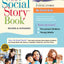 The New Social Story Book, Revised and Expanded 15th Anniversary Edition: Over 150 Social Stories that Teach Everyday Social Skills to Children and Adults with Autism and their Peers