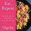 Cook, Eat, Repeat: Ingredients, Recipes, and Stories