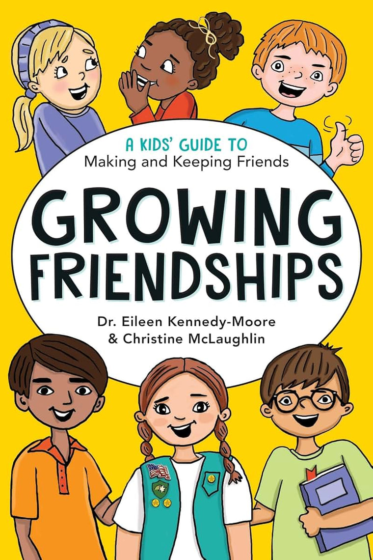 Growing Friendships: A Kids' Guide to Making and Keeping Friends (Growing Together)