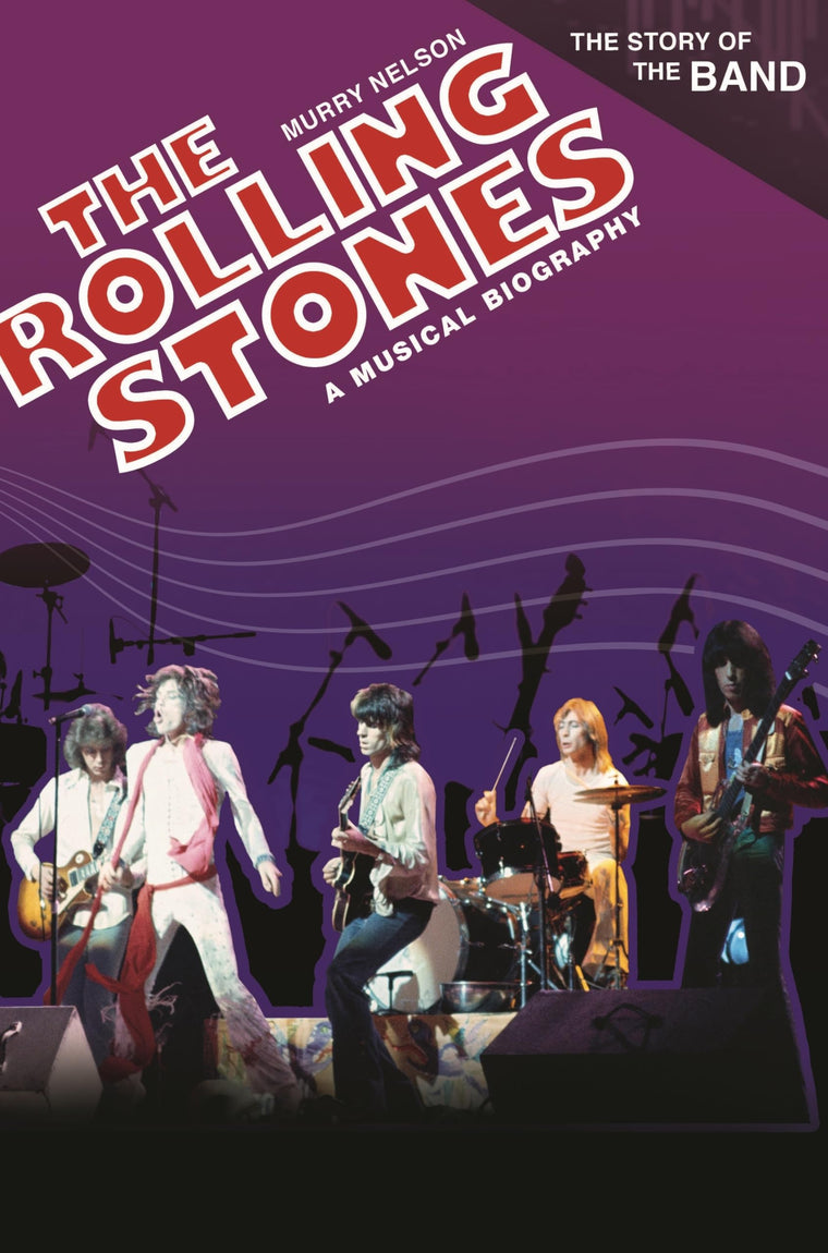 The Rolling Stones: A Musical Biography (The Story of the Band)