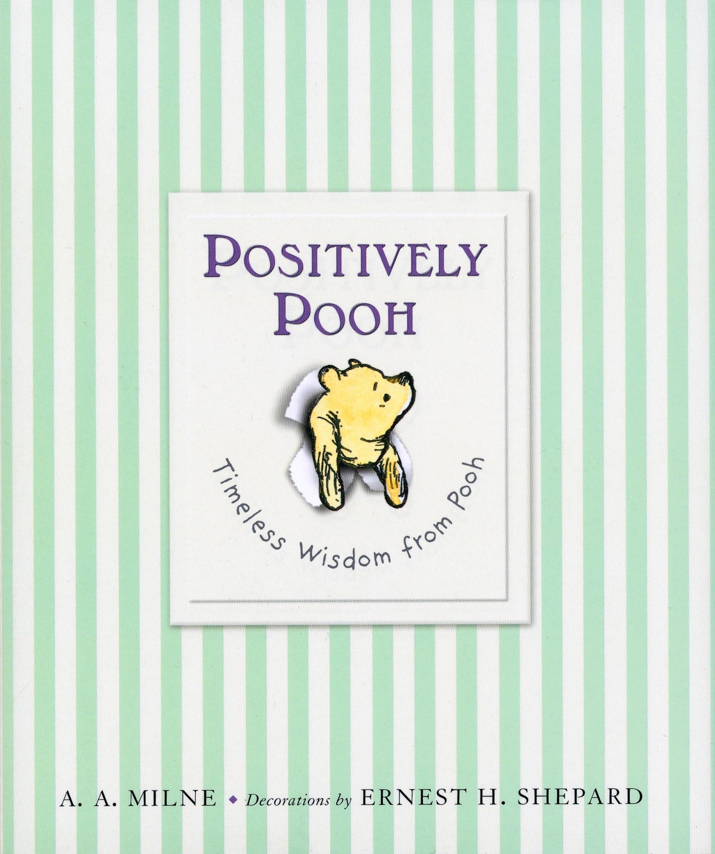 Positively Pooh: Timeless Wisdom from Pooh (Winnie-the-Pooh)