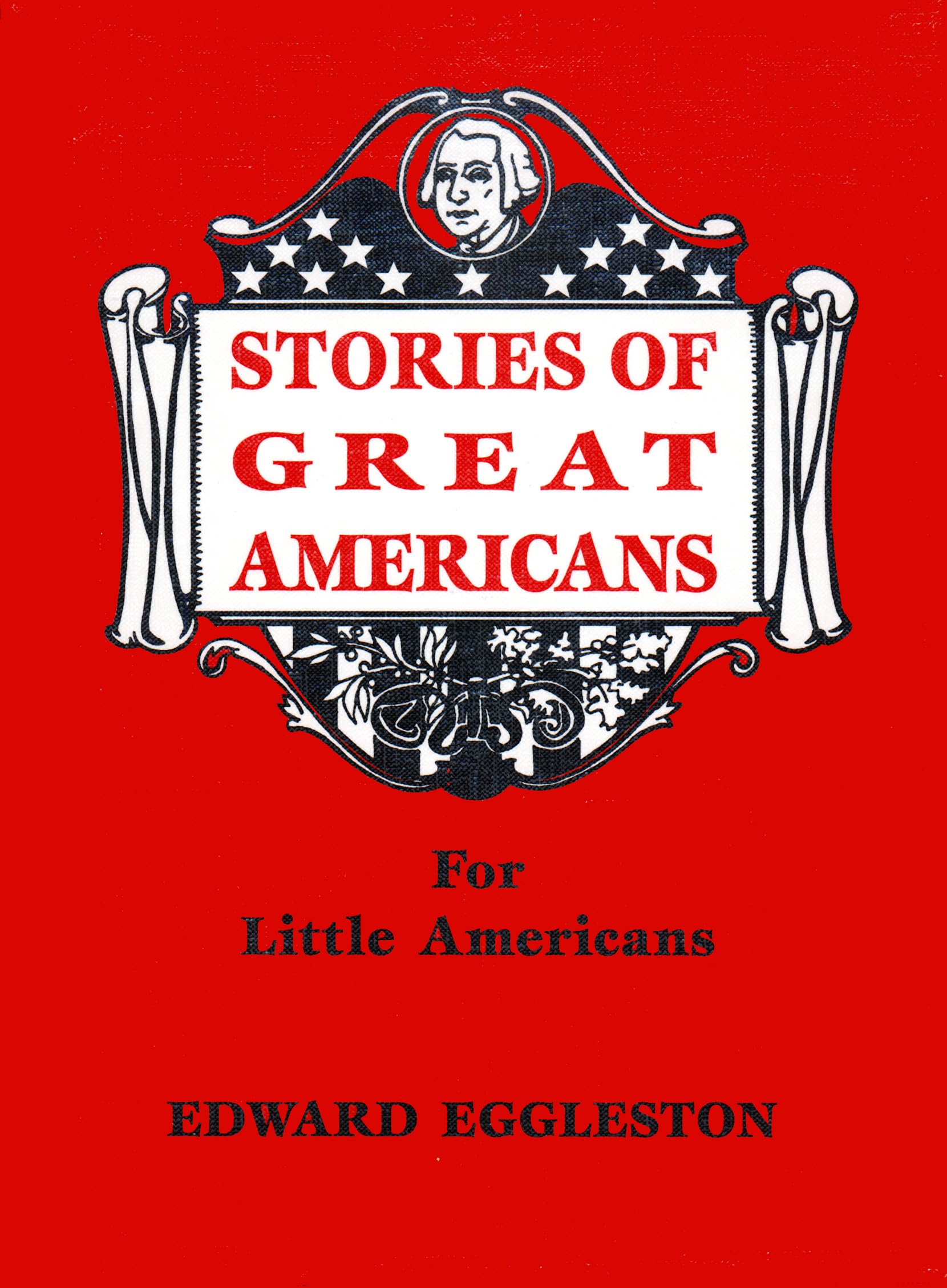 Stories of Great Americans (Lost Classics Book Company)