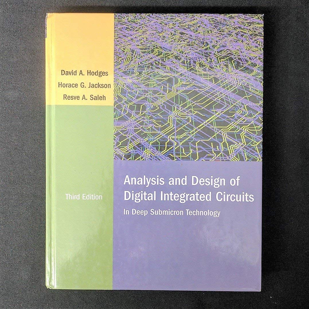 Analysis and Design of Digital Integrated Circuits by Hodges
