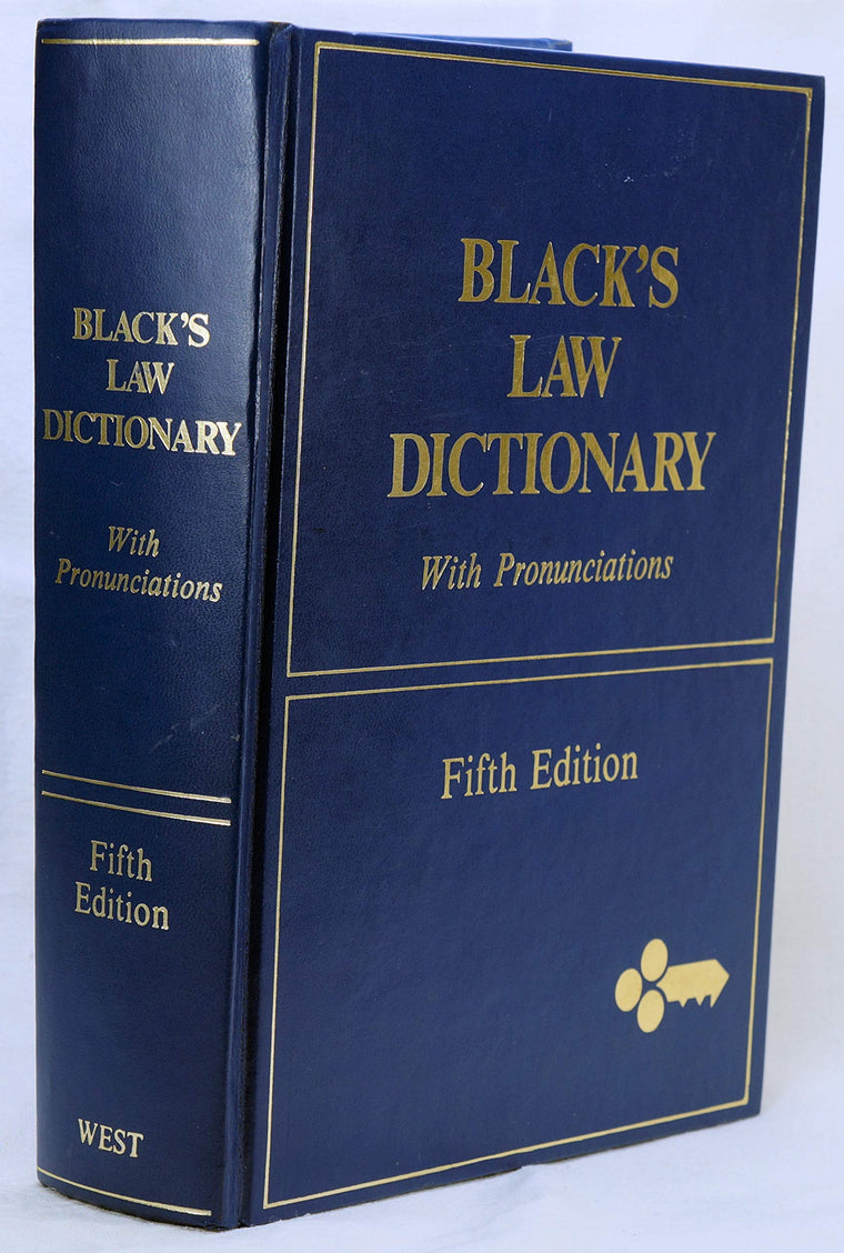 Black's Law Dictionary: Definitions of the Terms and Phrases of American and English Jurisprudence, Ancient and Modern, 5th Edition