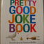 Pretty Good Joke Book: 3rd Edition