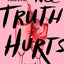 The Truth Hurts: A Page-Turning Domestic Suspense Thriller of Whirlwind Romance and Dark Secrets
