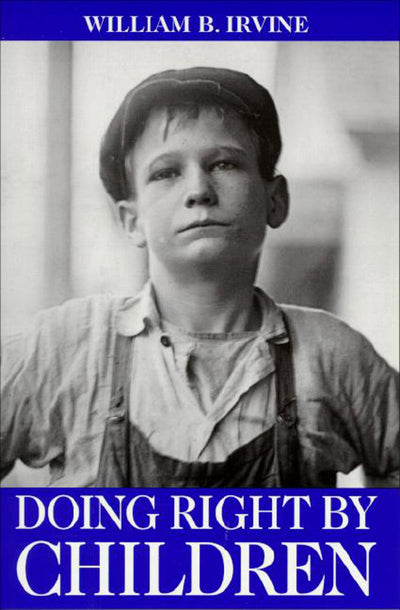 Doing Right by Children: Reflections on the Nature of Childhood and the Obligations of Parenthood (Paragon Issues in Philosophy)