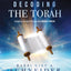 Decoding the Torah: Applying Ancient Wisdom in a Modern World