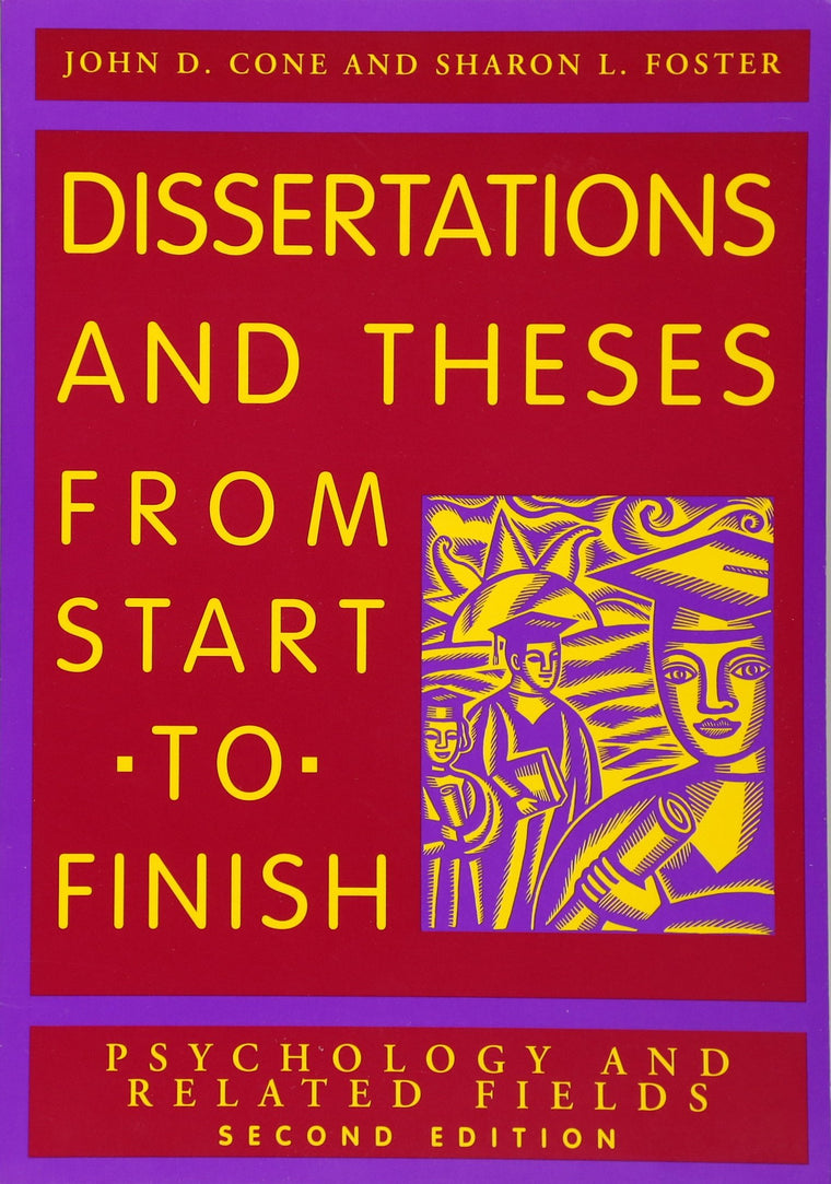 Dissertations And Theses from Start to Finish: Psychology And Related Fields
