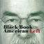 The Black Book of the American Left Volume 2: Progressives
