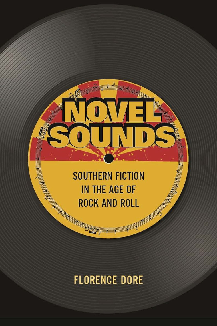 Novel Sounds: Southern Fiction in the Age of Rock and Roll