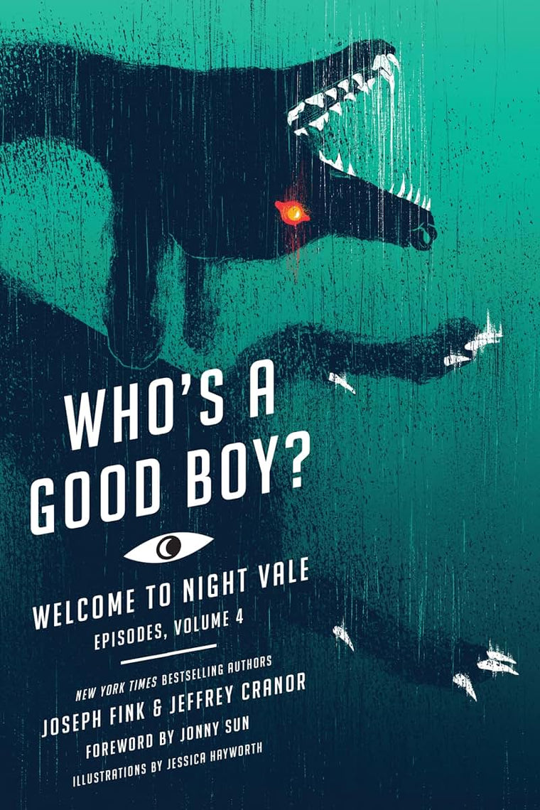 Who's a Good Boy?: Welcome to Night Vale Episodes, Vol. 4 (Welcome to Night Vale Episodes, 4)