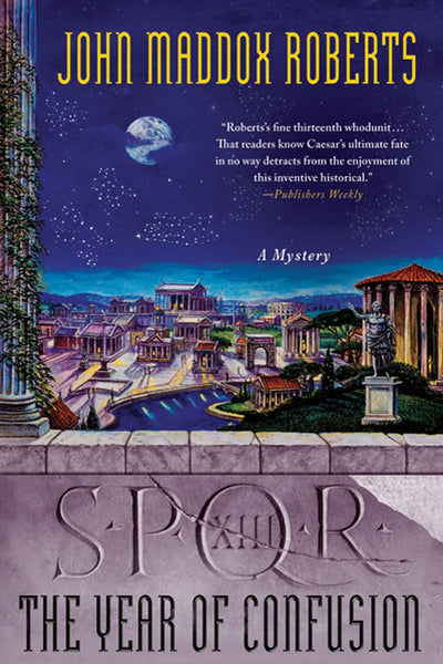 SPQR XIII: The Year of Confusion: A Mystery (The SPQR Roman Mysteries, 13)