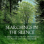 Searchings in the Silence: A Series of Devotional Meditations on Prayer and the Lord Jesus