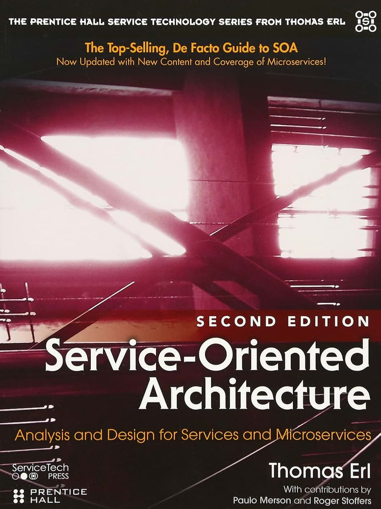 Service-Oriented Architecture: Analysis and Design for Services and Microservices (The Pearson Service Technology Series from Thomas Erl)