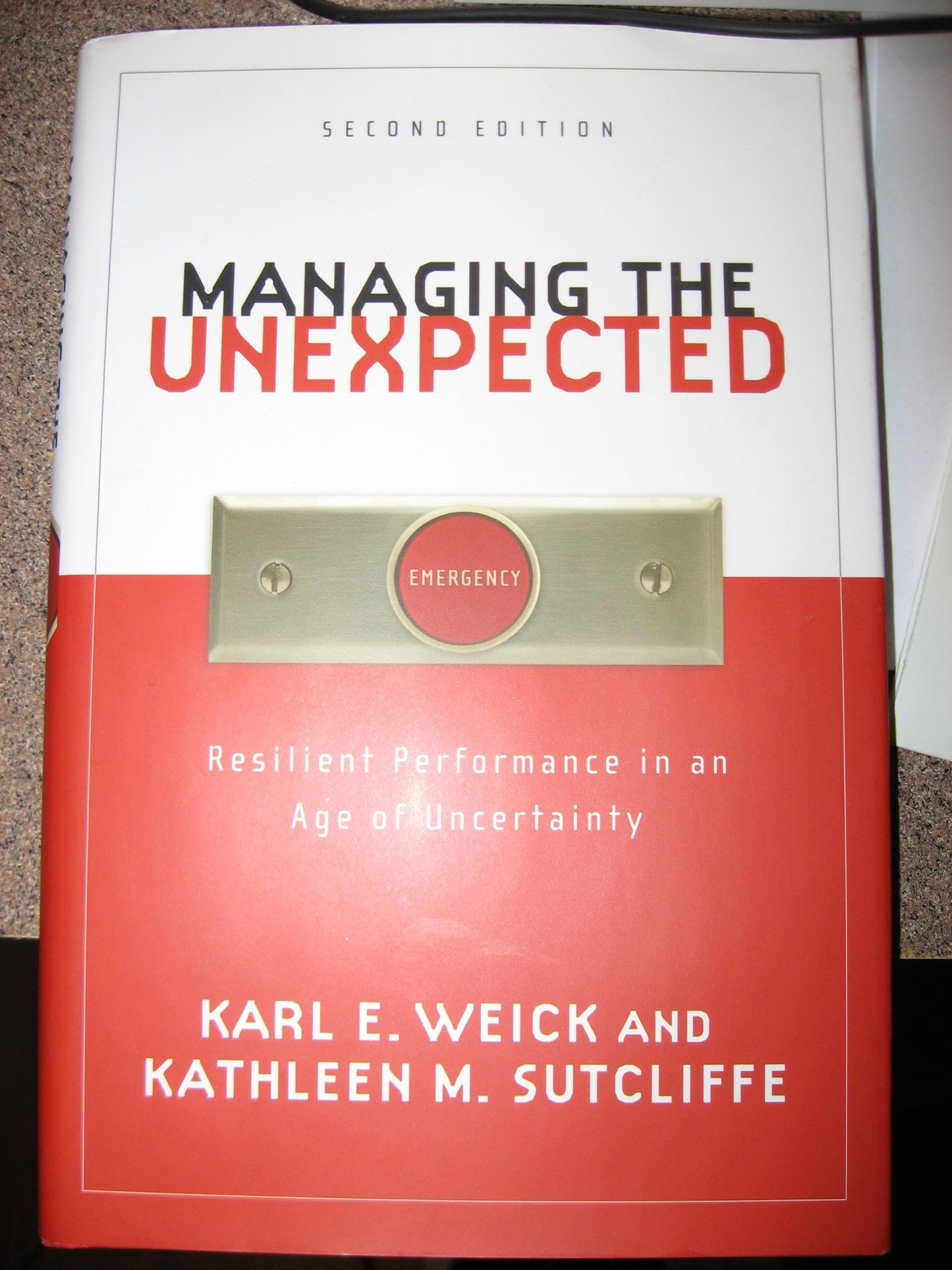 Managing the Unexpected: Resilient Performance in an Age of