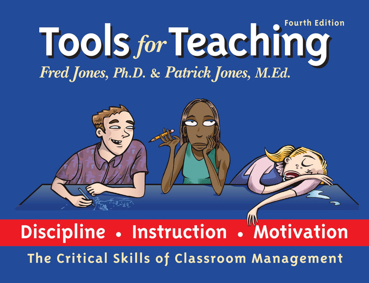 Fred Jones Tools for Teaching - Discipline, Instruction, Motivation 4th Edition