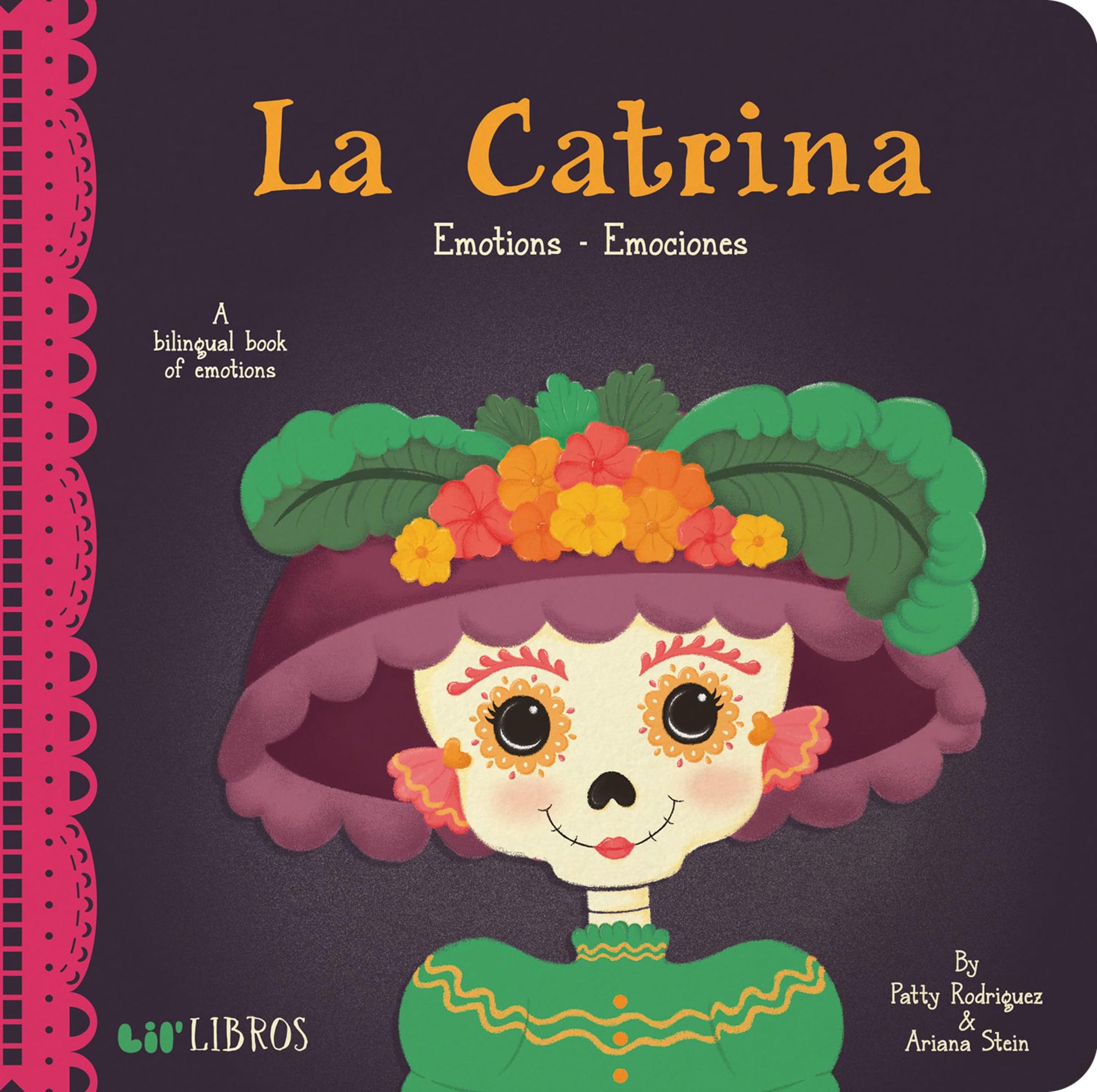 La Catrina: Emotions / Emociones: A Bilingual Book of Emotions (Lil' Libros) (English and Spanish Edition)