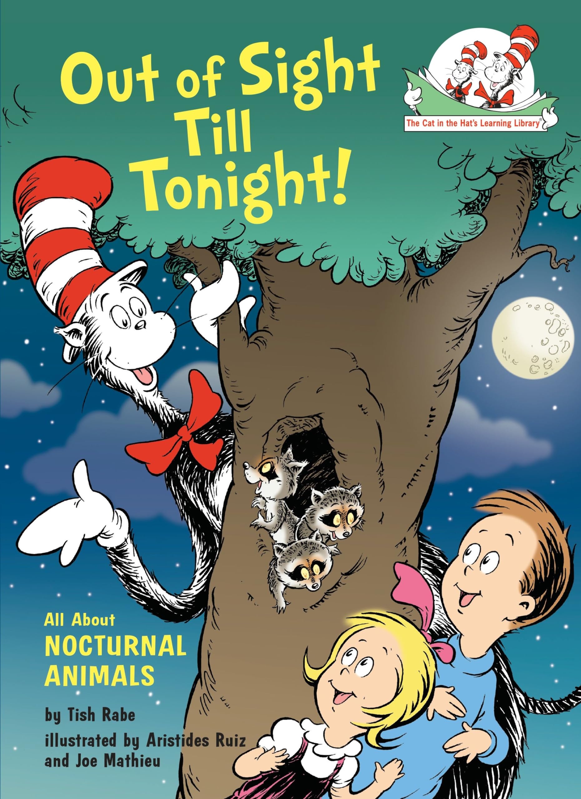 Out of Sight Till Tonight! All About Nocturnal Animals (The Cat in the Hat's Learning Library)