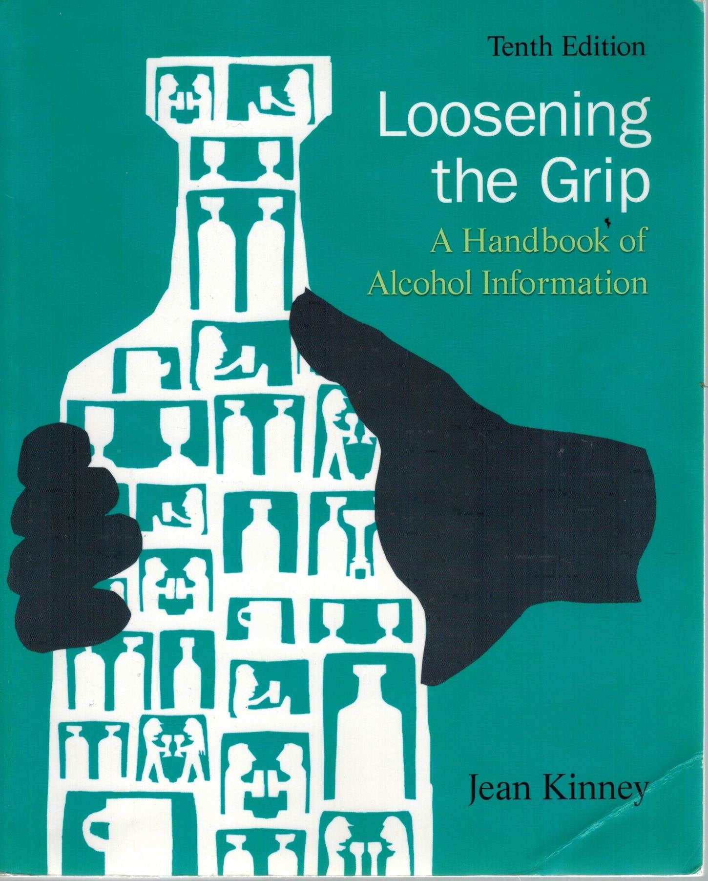 Loosening the Grip: A Handbook of Alcohol Information
