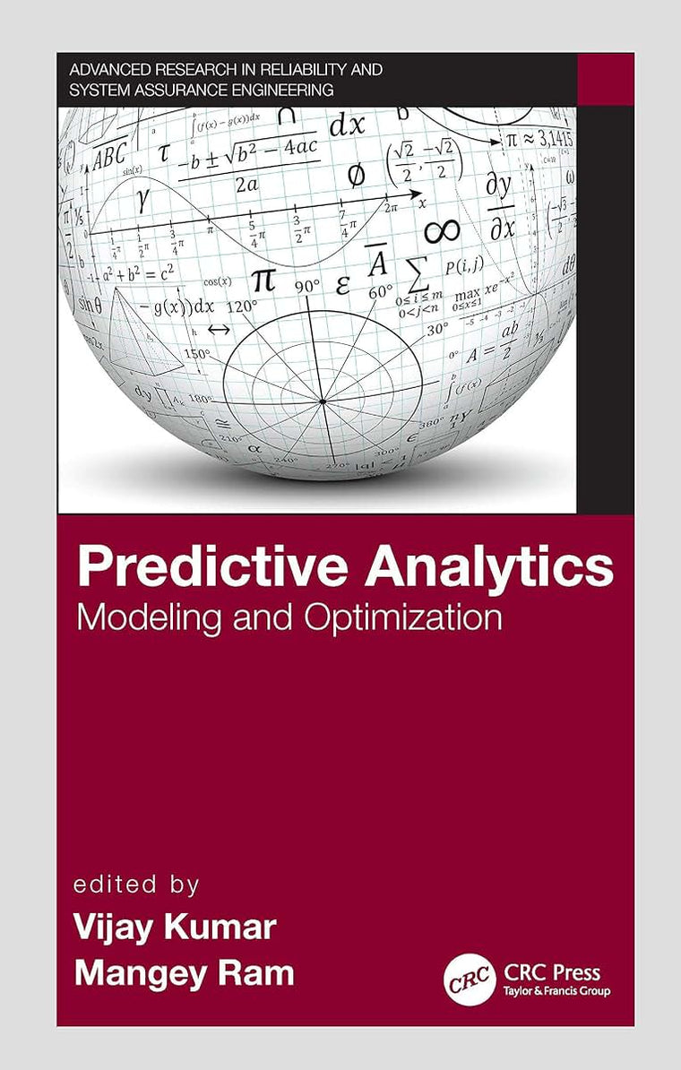 Predictive Analytics (Advanced Research in Reliability and System Assurance Engineering)