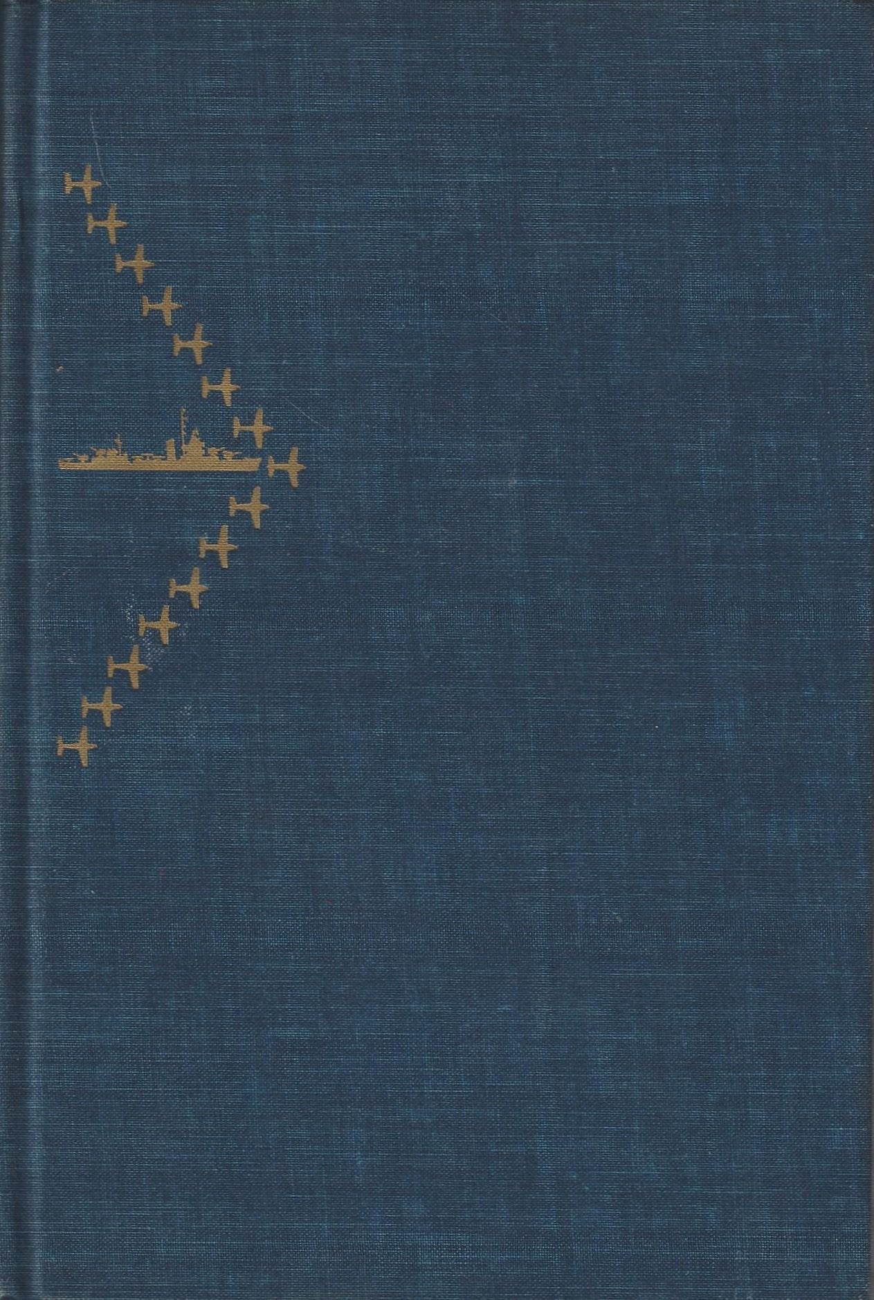 The Two-Ocean War: A Short History of the United States Navy in the Second World War