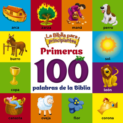 La Biblia para principiantes, Primeras 100 palabras de la Biblia (The Beginner's Bible) (Spanish Edition)