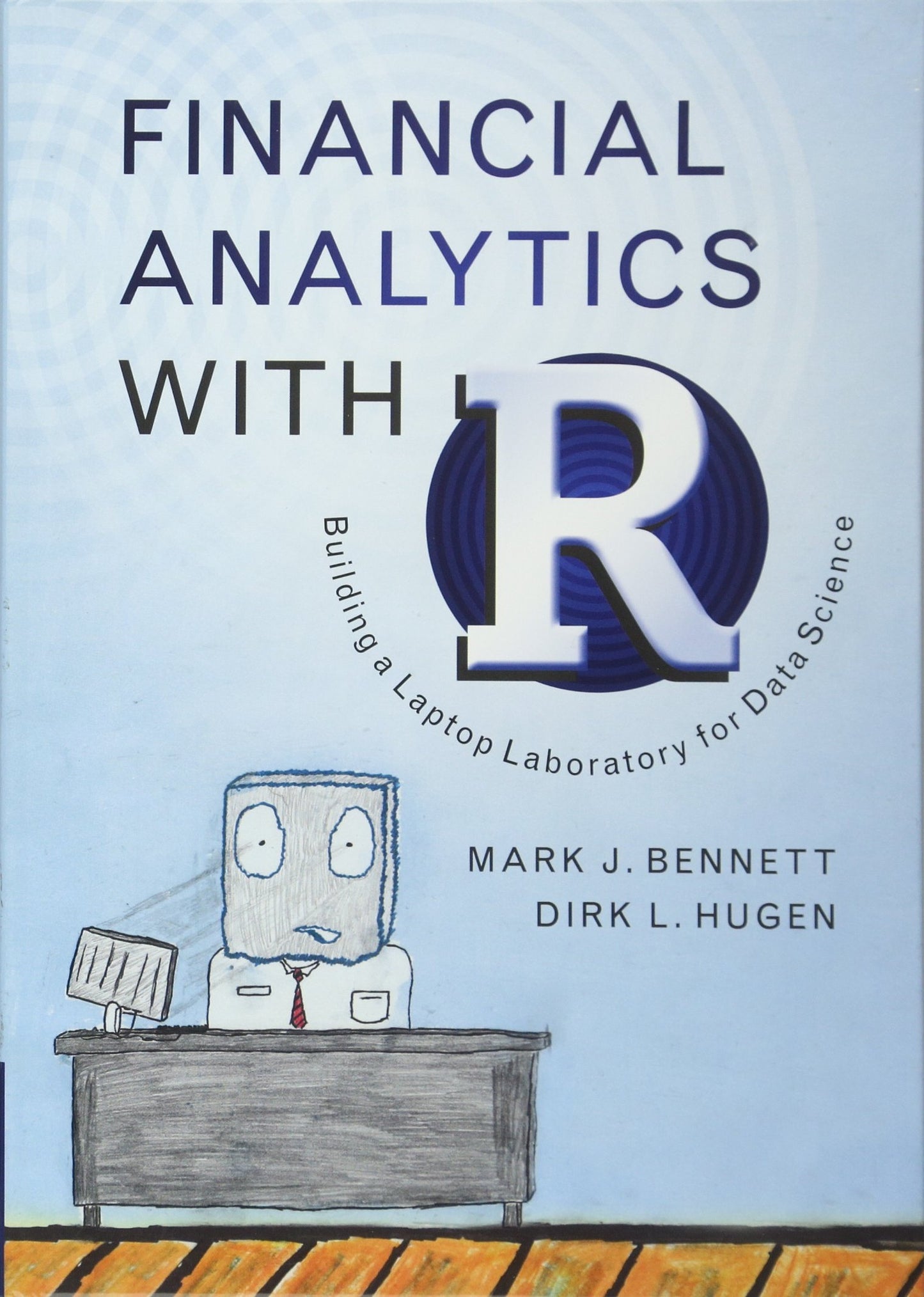 Financial Analytics with R: Building a Laptop Laboratory for Data Science