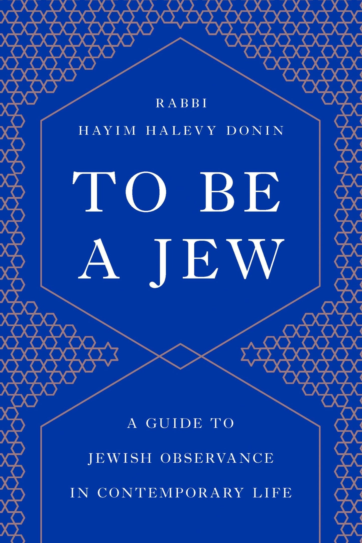 To Be a Jew: A Guide to Jewish Observance in Contemporary Li