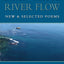 River Flow: New & Selected Poems (Revised Hardcover)