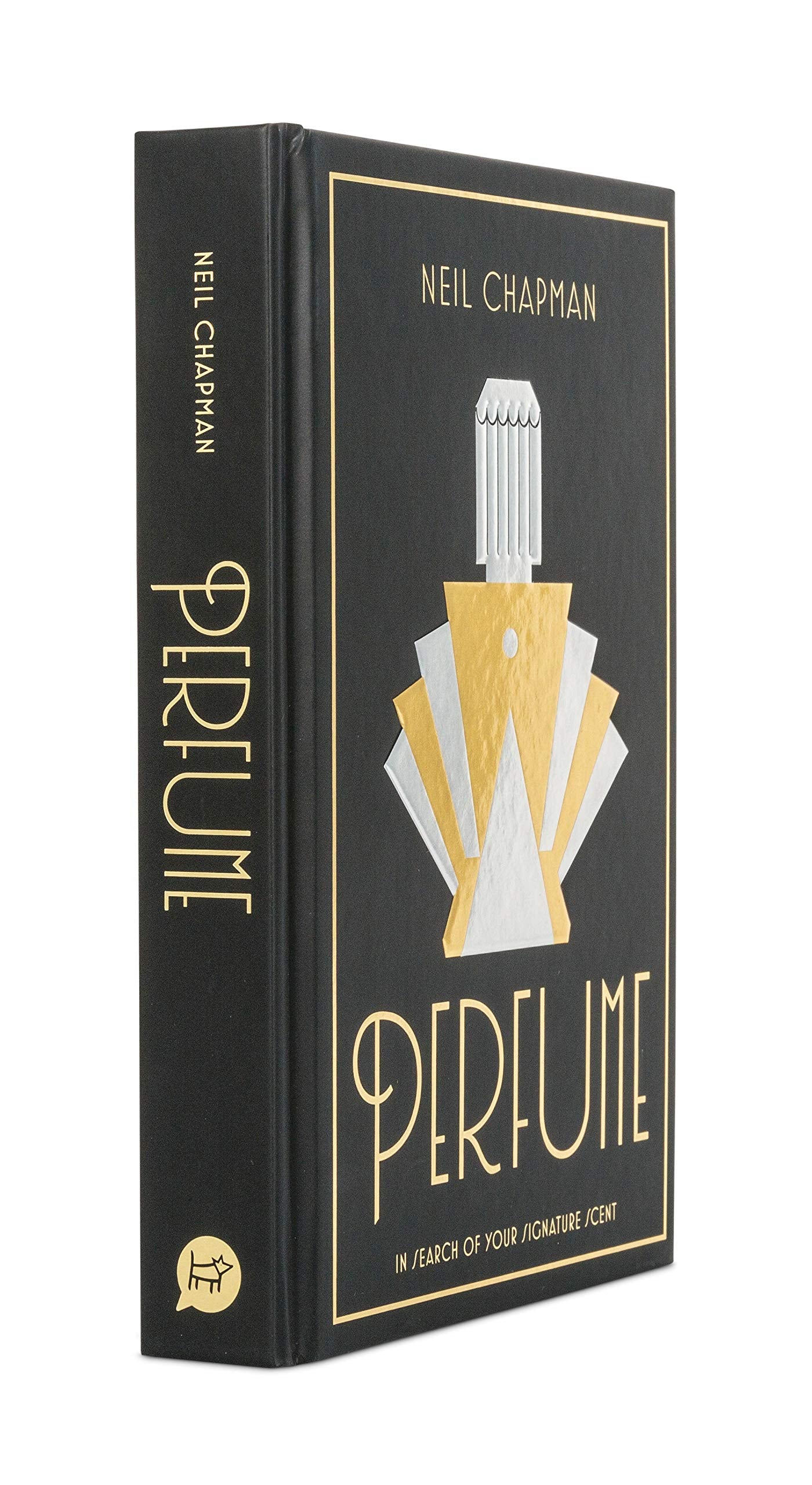 Perfume: In Search of Your Signature Scent by Neil Chapman