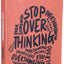 Stop Overthinking: 23 Techniques to Relieve Stress, Stop Negative Spirals, Declutter Your Mind, and Focus on the Present (The Path to Calm)