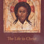 The Life in Christ (English and Ancient Greek Edition)