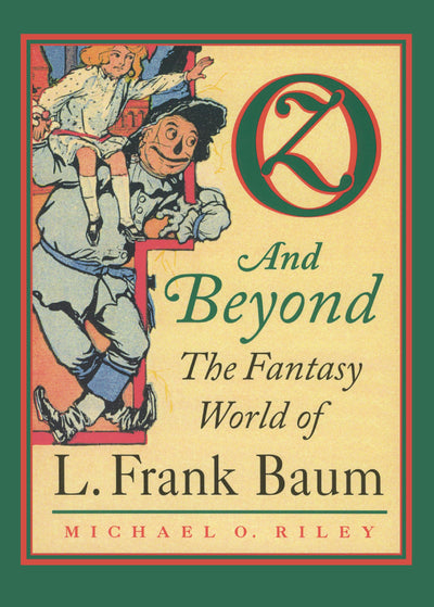 Oz and Beyond: The Fantasy World of L. Frank Baum