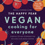 Happy Pear Vegan Cooking for Everyone