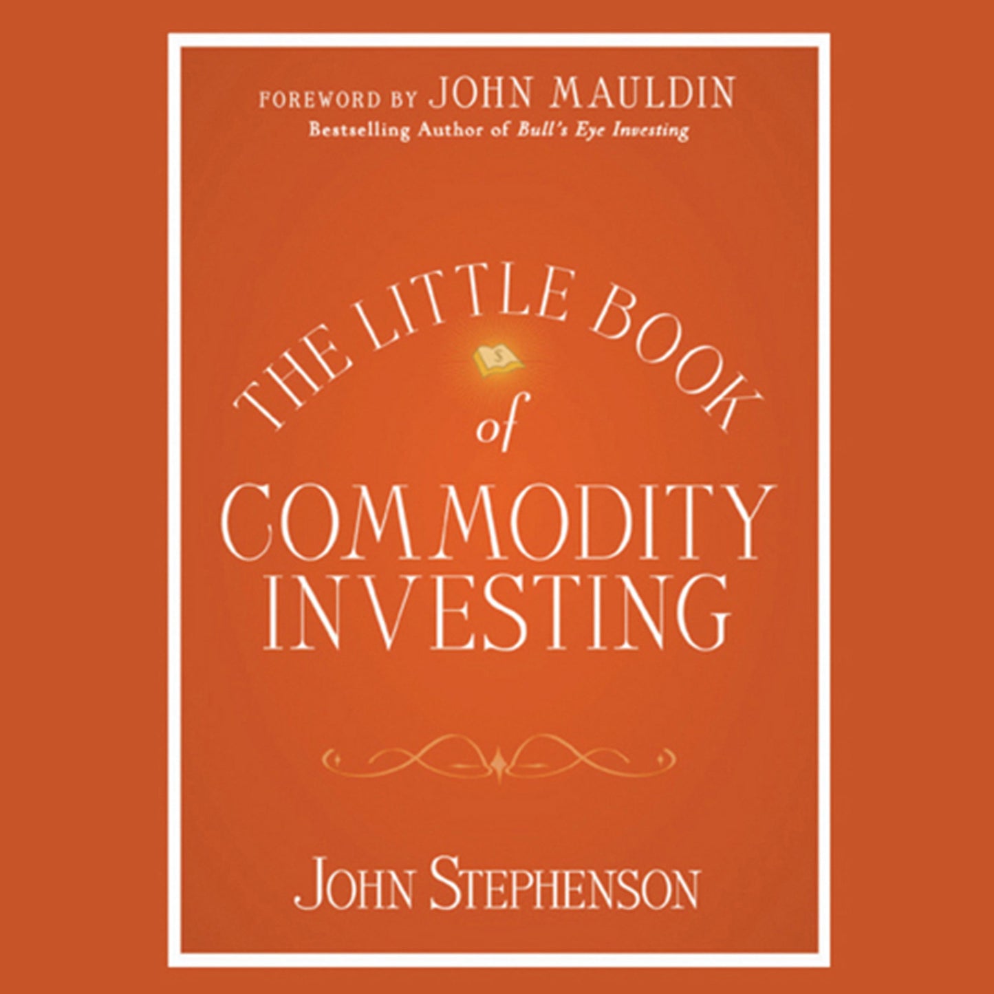 The Little Book of Commodity Investing by Stephenson, John