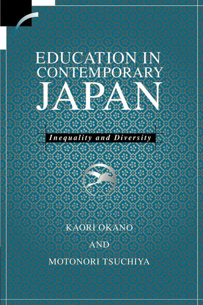 Education in Contemporary Japan: Inequality and Diversity (Contemporary Japanese Society)