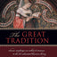 The Great Tradition: Classic Readings on What It Means to Be an Educated Human Being