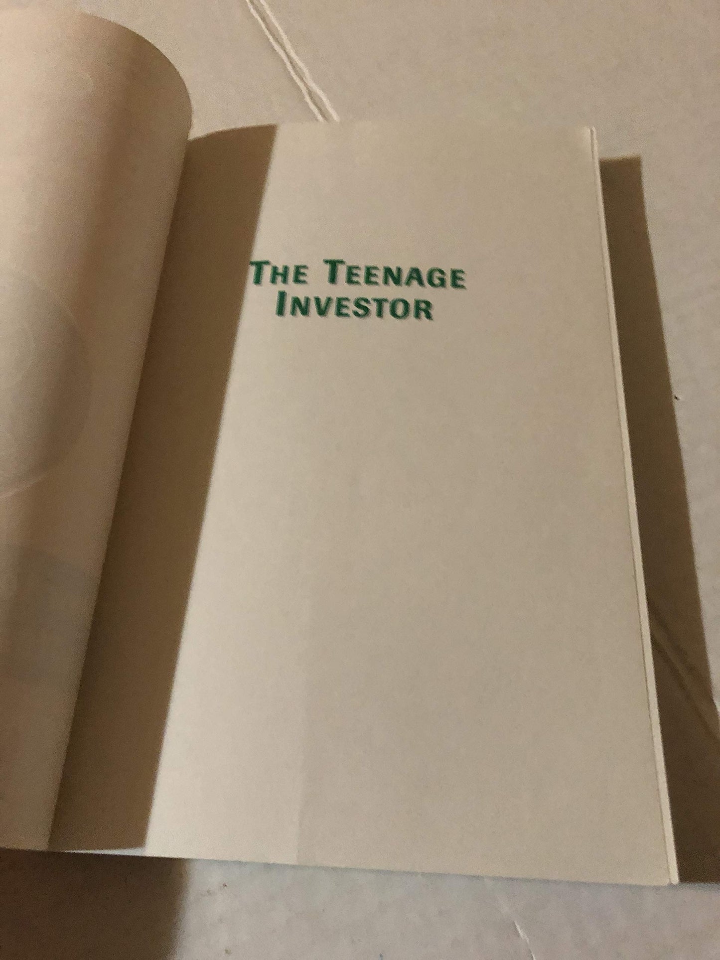 The Teenage Investor: How to Start Early, Invest Often & Buy