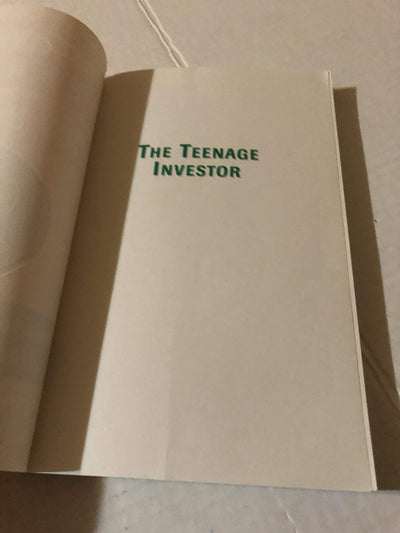 The Teenage Investor: How to Start Early, Invest Often & Buy