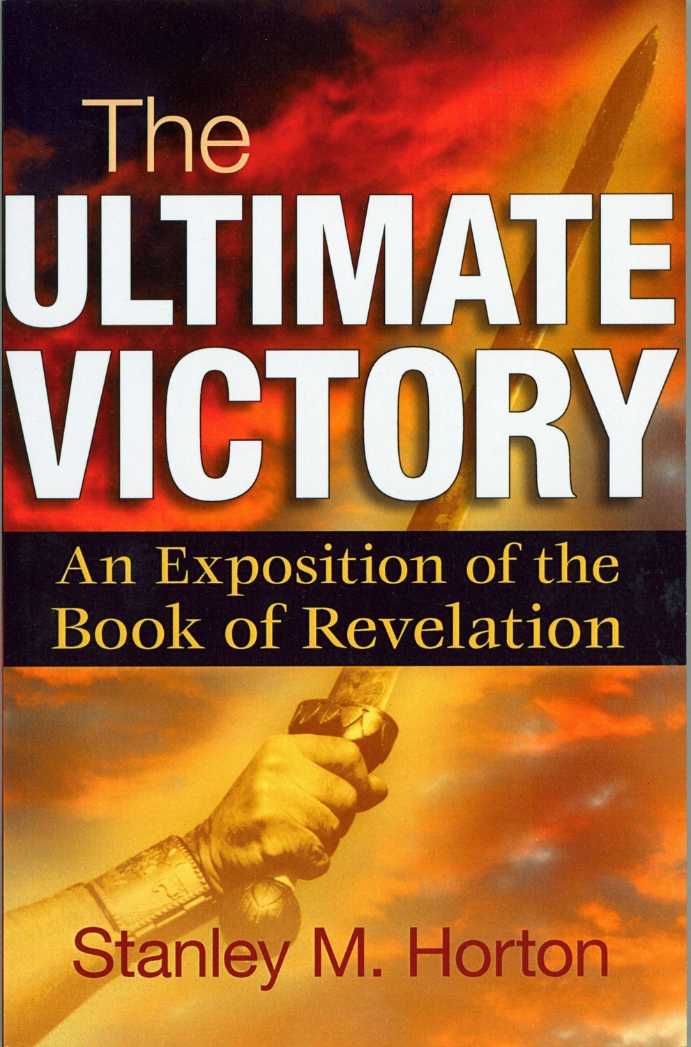 The Ultimate Victory: An Exposition of the Book of Revelation