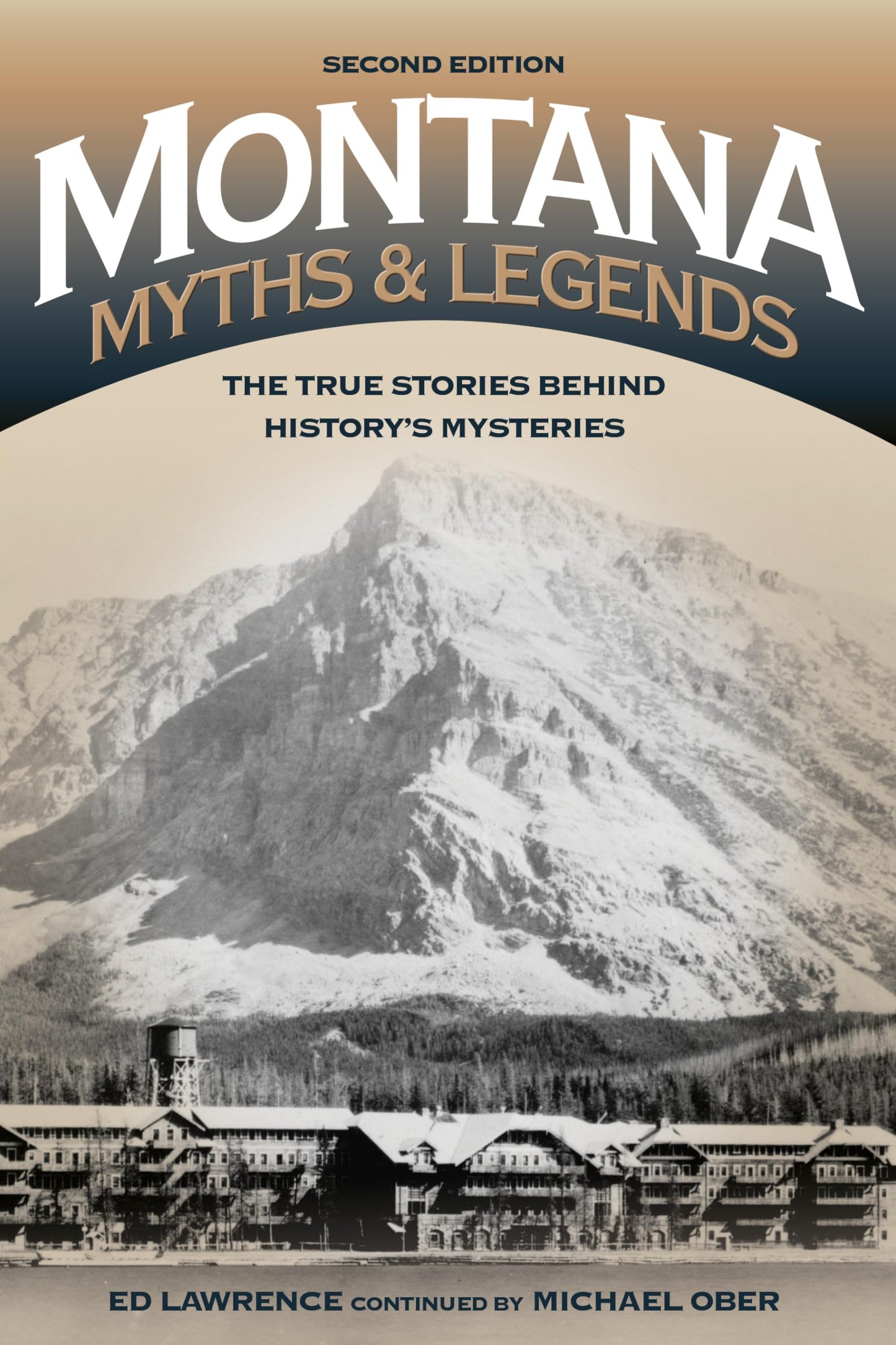 Montana Myths and Legends: The True Stories behind Historys Mysteries (Legends of the West)